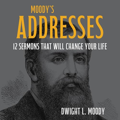 Moody's Addresses by Dwight L. Moody episode artwork