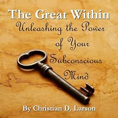 The Great Within Audiolibro Por Christian D. Larson arte de portada