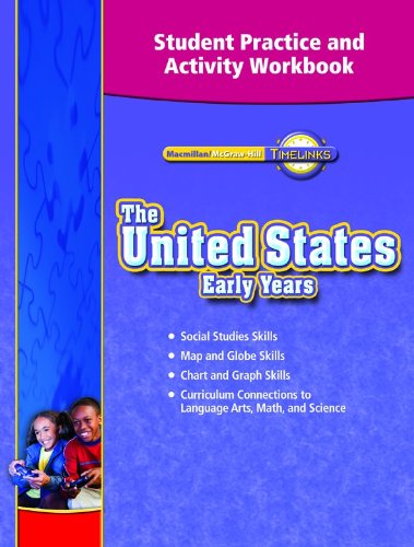 TimeLinks, Grade 5, The United States: Early Ages, Student Practice and Activity Workbook (OLDER ELEMENTARY SOCIAL STUDIES)