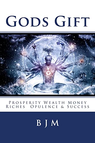Gods Gift: Prosperity Wealth Money Riches Opulence & Success