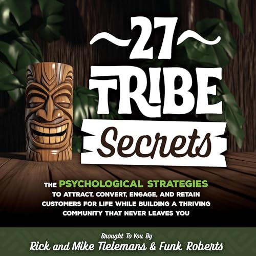 27 Tribe Secrets by Funk Roberts, Rick Tielemans, Mike Tielemans episode artwork