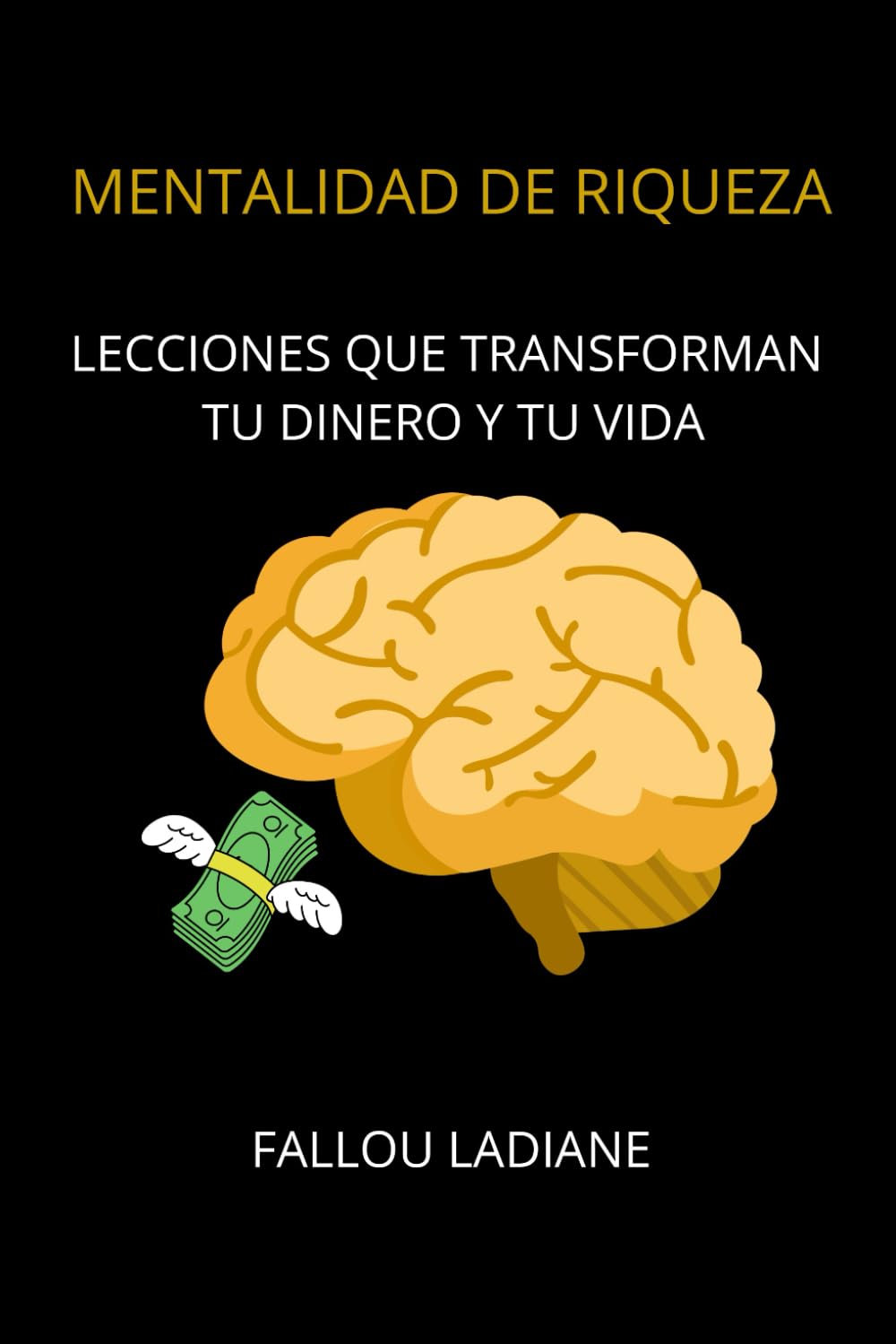 Mentalidad de riqueza: Lecciones que transforman tu dinero y tu vida