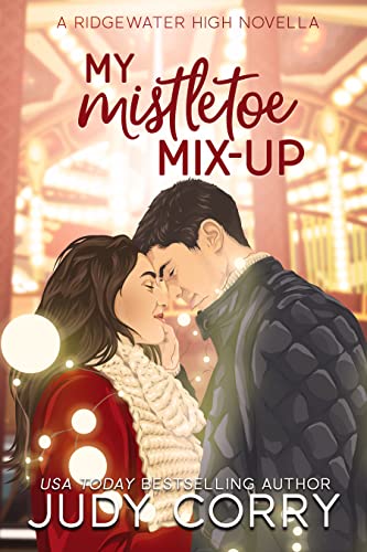 My Mistletoe Mix-Up: A Bad Boy/Enemies-to-Lovers Romance (Ridgewater High Romance)
