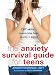 The Anxiety Survival Guide for Teens: CBT Skills to Overcome Fear, Worry, and Panic (The Instant Help Solutions Series)
