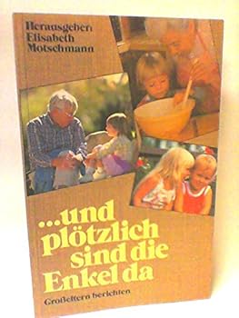 Paperback Und plötzlich sind die Enkel da. [German] Book