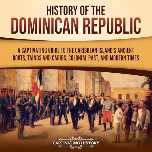 History of the Dominican Republic by Captivating History episode artwork