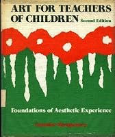Art for Teachers of Children: Foundations of Aesthetic Experience, Second Edition 067508962X Book Cover