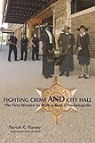  Fighting Crime And City Hall: The First Women to Walk a Beat in Indianapolis