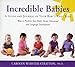 Incredible Babies: A Guide and Journal of Your Babys First Year