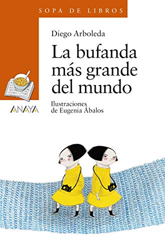 La Bufanda Más Grande Del Mundo Literatura Infantil - Sopa De Libros La Bufanda Más Grande Del Mundo Literatura Infantil - Sopa De Libros