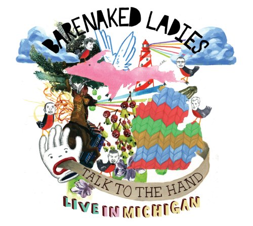 Barenaked Ladies Talk to the Hand -- Live in Michigan [DVD]