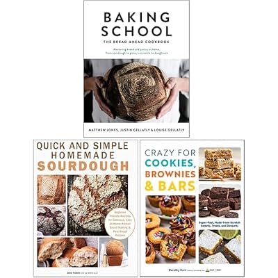 Baking School, Quick and Simple Homemade Sourdough, Crazy For Cookies Brownies & Bars 3 Books Collection Set