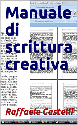 Amazon Com Manuale Di Scrittura Creativa Linguaggi E Libri Vol 1 Italian Edition Ebook Castelli Raffaele Kindle Store