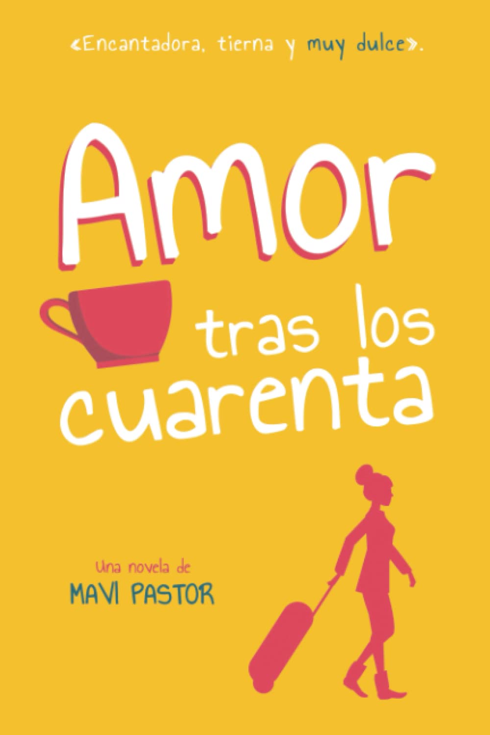 Amor tras los cuarenta: Novela romántica feelgood española (Spanish Edition)