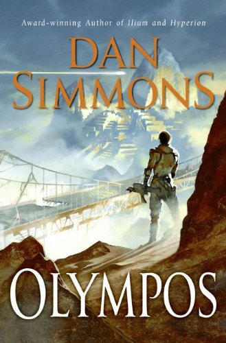 Olympos: A Science Fiction Epic Where Achilles and Hector Defy Zeus and Wage War on Olympus (Ilium series Book 2)