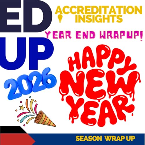 Accreditation at a Crossroads: A 2025 Year End Reflection and the Road to 2026