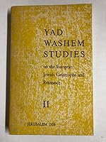 Yad Vashem Studies on the European Jewish Catastrophe and Resistance Volume 2, 1958 B007F1KHNW Book Cover