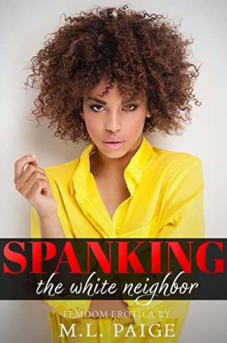 Spanking the White Neighbor: Ebony BNWO Femdom Erotica (English Edition