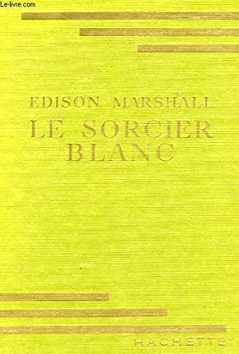 Le Sorcier Et Le Serpent Blanc