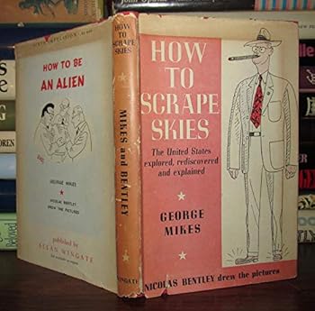 Hardcover How to scrape skies; the United States explored, rediscovered and explained Book