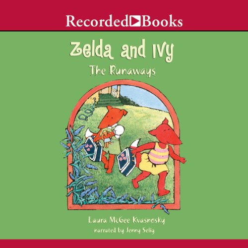 Zelda and Ivy The Runaways (Audible Audio Edition) Laura