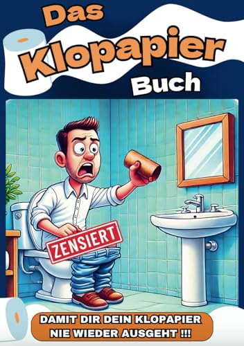 Das Klopapier Buch - Damit dir dein Klopapier nie wieder ausgeht: Notizbuch im Klopapierdesign mit humorvollen Klo-Sprüchen | Das perfekte Geschenk für das Stille Örtchen