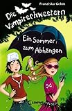  Die Vampirschwestern - Ein Sommer zum Abhängen: Band 9 by Franziska Gehm(1. Juni 2012)