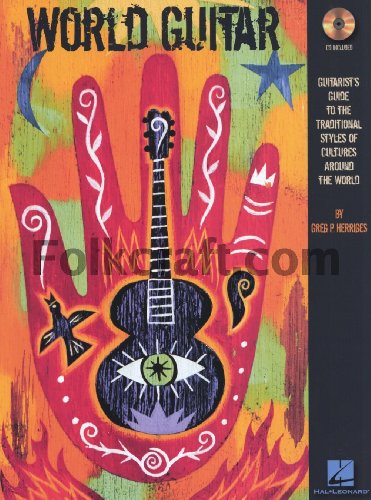 World Guitar: Guitarist's Guide to the Traditional Styles of Cultures Around the World