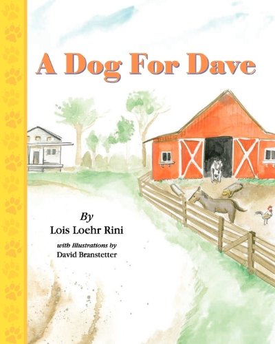 A Dog for Dave: Rini, Lois Loehr: 9780982698464: Amazon.com: Books