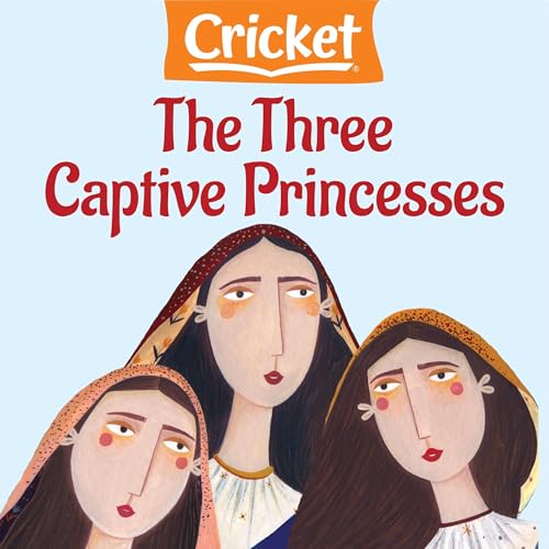 The Three Captive Princesses by Noelle Nicholson episode artwork
