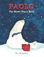 Paolo: The Happy Polar Bear 1973385511 Book Cover