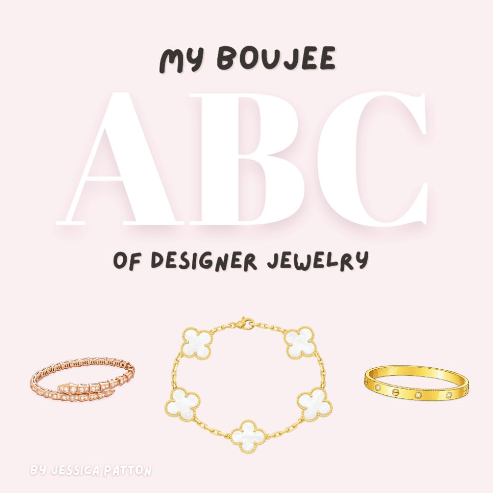 My Boujee ABC of Designer Jewelry