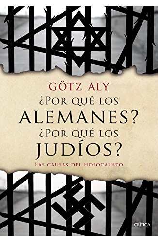 ¿Por qué los alemanes? ¿Por qué los judíos?: Las causas del Holocausto (Memoria Crítica)
