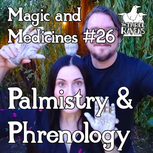 Magic and Medicines #26: Palmistry and Phrenology