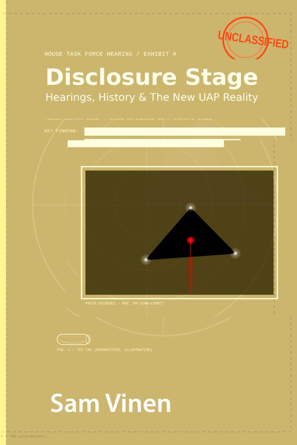 Disclosure Stage: Hearings, History & The New UAP Reality