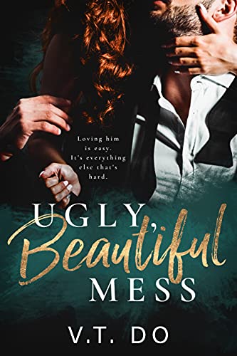 Ugly, Beautiful Mess (Ugly, Beautiful Love Book 1)