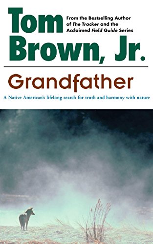 Grandfather: A Native American's Lifelong Search for Truth and Harmony with Nature Paperback – 1 Nov. 2001