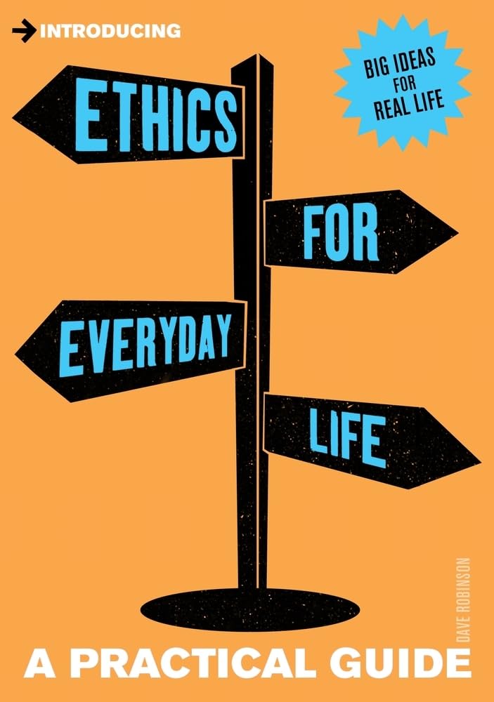 Buy Introducing Ethics for Everyday Life: A Practical Guide (Practical Guide Series) — BookShops.in