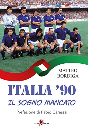 Télécharger Italia '90. Il sogno mancato livre En ligne