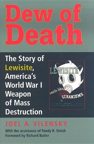 Dew of Death: The Story of Lewisite, America's World War I Weapon of Mass Destruction      Kindle Edition