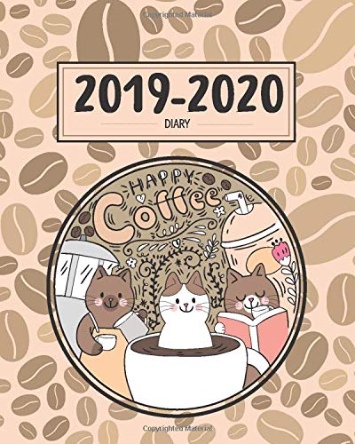 2019-2020 Diary Happy Coffee: Cute Cat Academic Diary | September 19 - September 20 | UK Holidays (Rocket Studio UK Planners Coffee)
