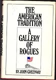 The American tradition: A gallery of rogues