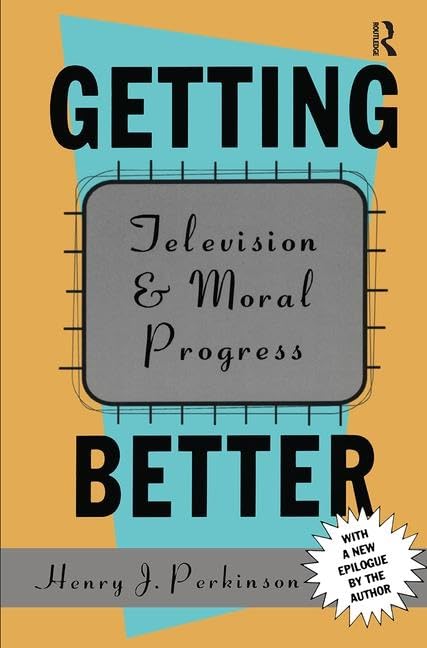 Getting Better: Television and Moral Progress