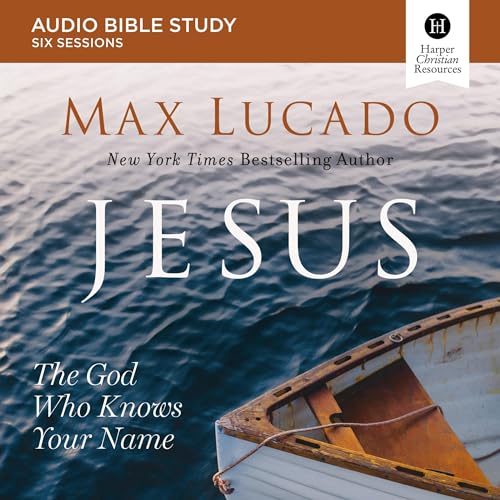 Jesus: Audio Bible Studies by Max Lucado episode artwork