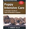 Puppy Intensive Care: A Breeder’s Guide to Care of Newborn Puppies Paperback – December 1, 2005