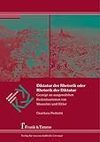 Diktatur der Rhetorik oder Rhetorik der Diktatur: Gezeigt an ausgewählten Redesituationen von Mussolini und Hitler (Kulturen ? Kommunikation ? Kontakte) - Gianluca Pedrotti