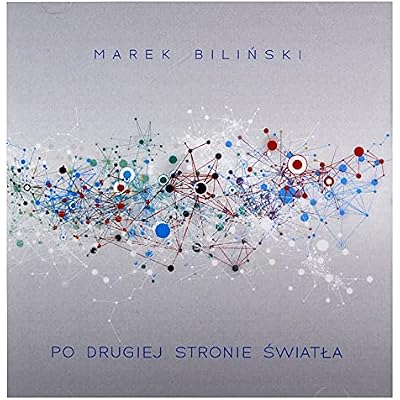 Marek Bili&Auml;&scaron;ski: Po Drugiej Stronie &Auml;&scaron;wiat&Auml;&scaron;a