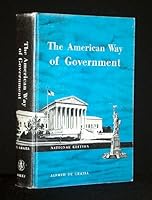 THE AMERICAN WAY OF GOVERNMENT: NATIONAL EDITION B002FBIDYM Book Cover