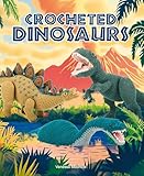 Crocheted Dinosaurs