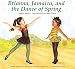 Brianna, Jamaica, and the Dance of Spring
